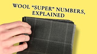 Wool SUPER Numbers Explained  What Do Suit Fabric Super 100s 180s Mean [upl. by Patrick]