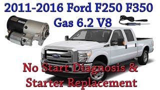 20112016 Ford F250 F350 No Start Diagnosis and Starter Replacement Gas 62 V8 [upl. by Haimerej937]