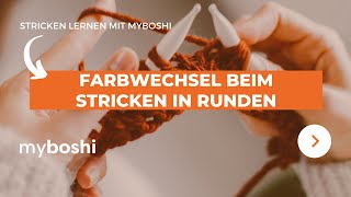 Farbwechsel beim Stricken in Runden  myboshi [upl. by Okubo]