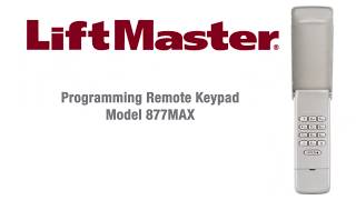 How to Program LiftMasters 877MAX Wireless Keypad to a Garage Door Opener [upl. by Eniamsaj522]