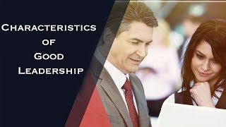 Learn Characteristics Of Good Leader [upl. by Eddie457]