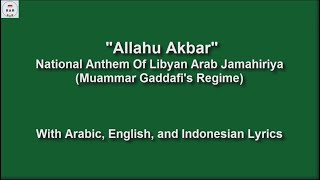 Allahuakbar  Libyan Arab Jamahiriya National Anthem  With Lyrics [upl. by Arica]