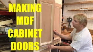 MAKING MDF CABINET DOORS  WOODWORKING [upl. by Nessy975]