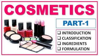 COSMETICS  PART1  DEFINITION  CLASSIFICATIONS  INGREDIENTS  SURFACTANTS  HUMECTANTS  WAX OIL [upl. by Eirelav]