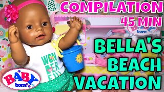 💖Baby Born Bella Feeding Changing amp Beach Vacation Adventures 45 Minutes Of Baby Born Doll Fun [upl. by Fania]