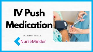 IV Push Direct IV Medication Administration for Nurses [upl. by Yticilef322]