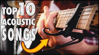 Top 10 ACOUSTIC songs using a CAPO [upl. by Adnorrehs]