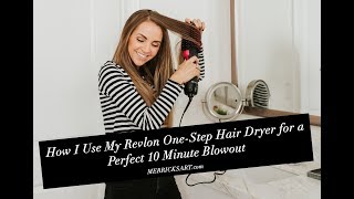 How I Use the Revlon One Step Hair Dryer for a 10 Minute Blowout [upl. by Letsyrk]