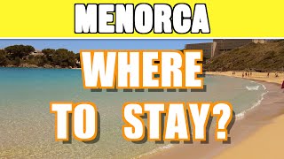 Where to stay in Menorca  Menorca travel guide [upl. by Luzader]