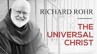 Richard Rohr  The Universal Christ  Part 1 The Liturgists Podcast [upl. by Drawyeh447]