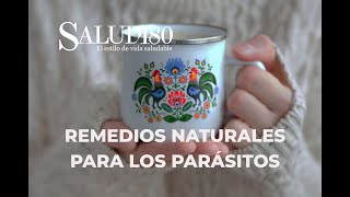 Remedios naturales contra los parásitos intestinales  Salud180 [upl. by Pacien]