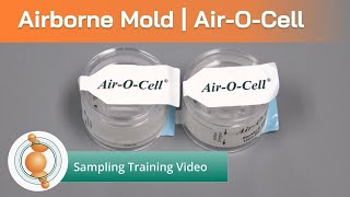 SAMPLING  Airborne Mold Spore Sampling Using AirOCell Cassettes [upl. by Arndt646]