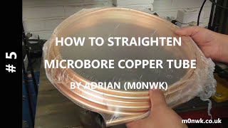 M0NWK  How to straighten microbore copper tube  pipe [upl. by Mayap]