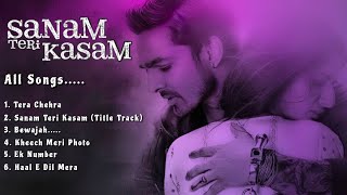 Sanam Teri Kasam All Songs  sanamterikasamsongs sanamterikasam stksongs Sanam teri Kasam [upl. by Acinorej]