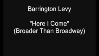 Barrington Levy  Here I Come Broader Than Broadway HQ Audio [upl. by Ecam808]