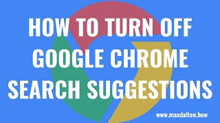 How to Turn Off Google Chrome Search Suggestions [upl. by Enyaj]