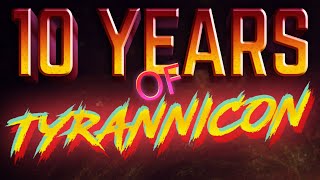 10 Year History Of Tyrannicon Channel [upl. by Evatsug]