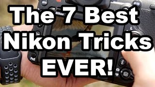 The 7 Best Nikon Tricks Ever [upl. by Hudnut]