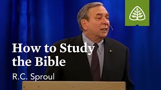 RC Sproul How to Study the Bible [upl. by Larimore440]