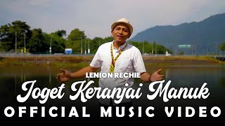 Joget Keranjai Manuk  Lenion Rechie Official Music Video [upl. by Reklaw]