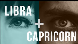 Libra amp Capricorn Love Compatibility [upl. by Lavern]