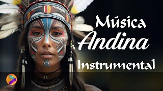 MÚSICA ANDINA INSTRUMENTAL PARA EL ALMA🎵💓 [upl. by Solotsopa]