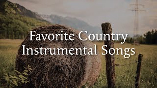 25 Favorite Country Instrumental Songs [upl. by Gaylord]