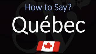 How to Pronounce Québec CORRECTLY French amp English Pronunciation [upl. by Ardnuhsed]