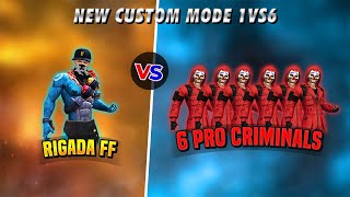 RIGADA VS 6 RED CRIMINALS  1VS6 CUSTOM MODE  RIGADA VS 6 DANGEROUS PLAYER [upl. by Tallbot]