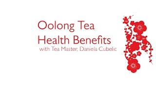 Oolong Tea Health Benefits [upl. by Rednaskela716]