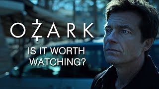 Ozark  Is It Worth Watching [upl. by Alyakim714]