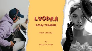 LYODRA  Pesan Terakhir  Band Version by Reza Zulfikar [upl. by Yanrahc]