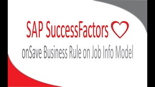 OnSave business rule on the Job Information ModelSAP SuccessFactors Employee Central [upl. by Nahoj]