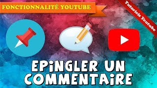 Tuto Comment épingler un commentaire sur sa vidéo YouTube en 2020 [upl. by Azer]