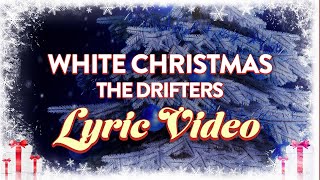 The Drifters  White Christmas Lyrics [upl. by Alon]