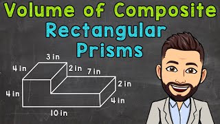 Volume of Composite Rectangular Prisms [upl. by Aicineohp797]