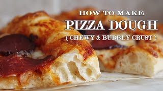 Homemade Pizza Dough Recipe  CRISPY CHEWY BUBBLY CRUST [upl. by Stefanie]