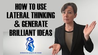 How to Use Lateral Thinking amp Generate Brilliant Ideas [upl. by Nanni]