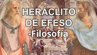 Heráclito de Efeso  Filosofía  Educatina [upl. by Adey]