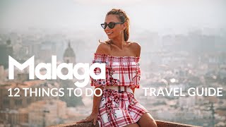 MALAGA Travel Guide  12 Things To Do in the Spanish City [upl. by Sower]