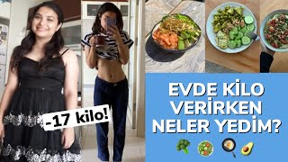 17 KİLO VERİRKEN NELER YEDİM  Evde Yaptığım Diyet Tarifler [upl. by Reagen]