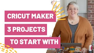 Cricut Maker  The 3 Projects To Start With [upl. by Anilegnave]