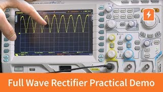 Full Wave Rectifier  Practical Demonstration  Basic Electronics [upl. by Nitsua]