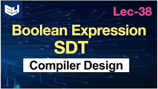 Boolean Expression  Compiler Design  Lec38  Bhanu Priya [upl. by Lexie145]