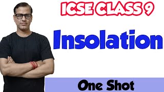 Insolation ICSE Class 9  sirtarunrupani [upl. by Esirrehc34]