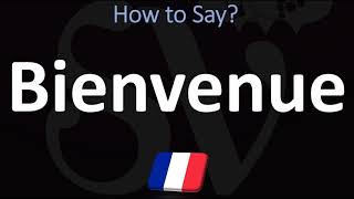 How to Pronounce Bienvenue WELCOME in FRENCH [upl. by Artemed208]