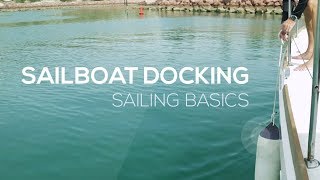 How To Sail Docking Technique  Sailing Basics Video Series [upl. by Intyre]