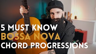 5 MUST KNOW BOSSA NOVA Chord Progressions Beginners to Advanced [upl. by Lledal]