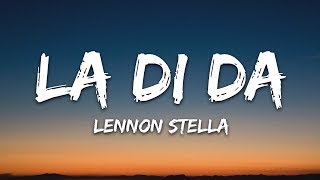 Lennon Stella  La Di Da Lyrics [upl. by Annawik]