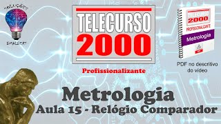 Telecurso 2000  Metrologia  15 Relógio Comparador [upl. by Ahsiemat272]